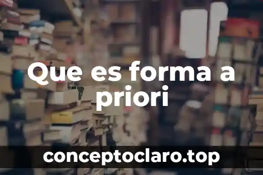 Que es forma a priori