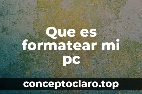 Que es formatear el texto en html 3 Que es formatear mi pc