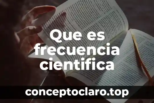 Que es una revolucion cientifica para thomas kuhn 3 Que es frecuencia cientifica