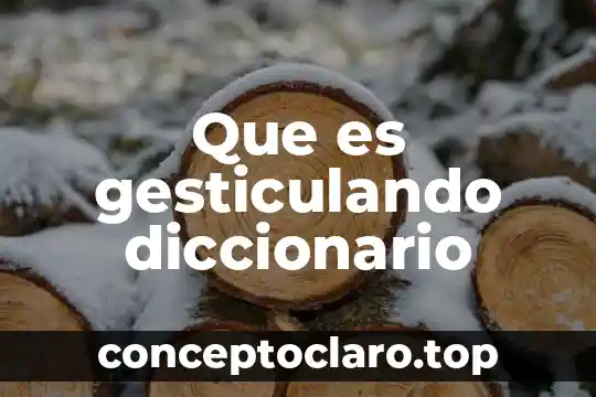 Que es taquifrenia diccionario griego 7 Que es gesticulando diccionario