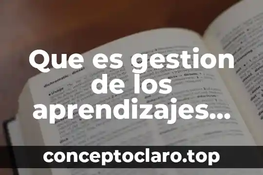 Que es gestion de los aprendizajes minedu
