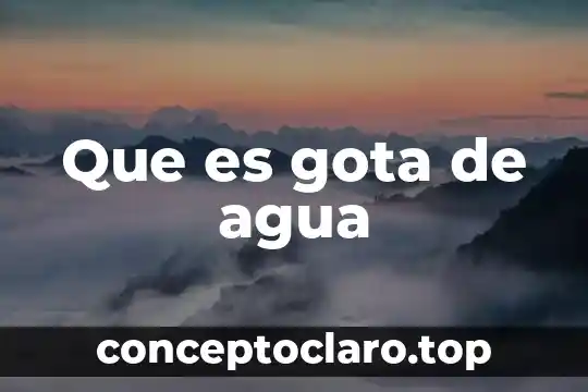 Que es gota de agua