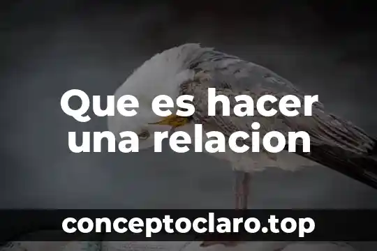 Que es hacer una relacion
