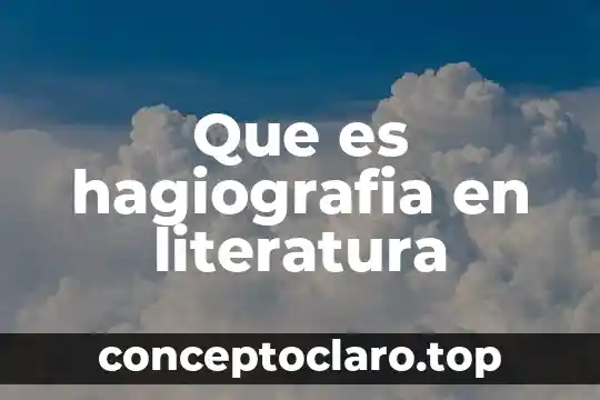 Que es concatenacion en literatura 5 Que es hagiografia en literatura