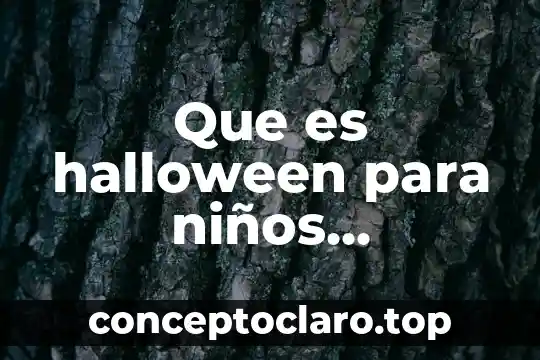 Que es los doctores de los niños 5 Que es halloween para niños cristianos