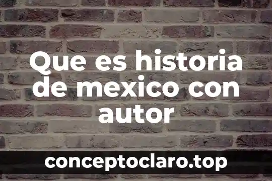 Que es un sistema de gestion de calidad autor 3 Que es historia de mexico con autor