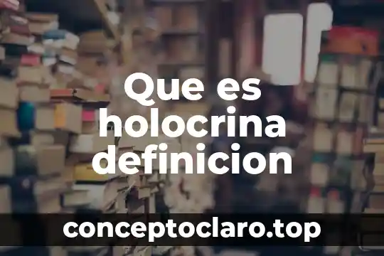 Que es holocrina definicion
