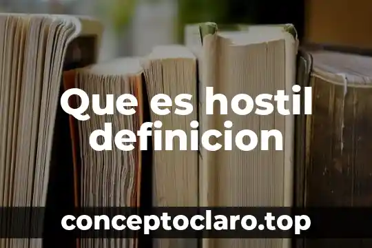 Que es hostil definicion
