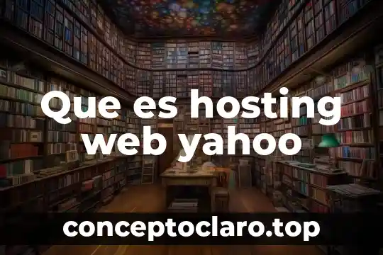 Que es hosting web yahoo