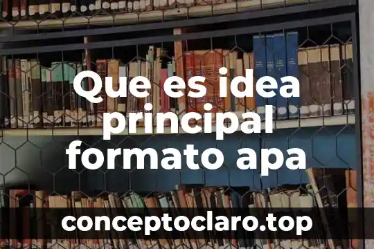 Que es idea principal formato apa