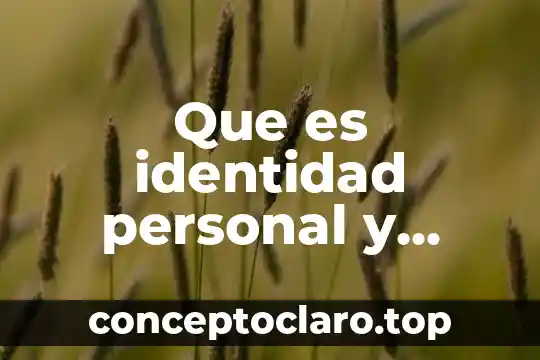 Que es identidad personal y como se forma