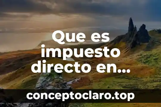 Que es impuesto directo en contabilidad