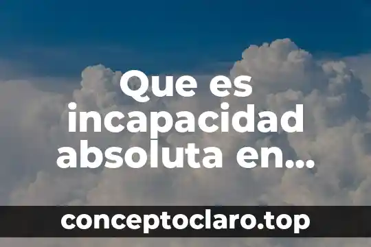 Que es un sobrenombre en derecho civil 6 Que es incapacidad absoluta en derecho