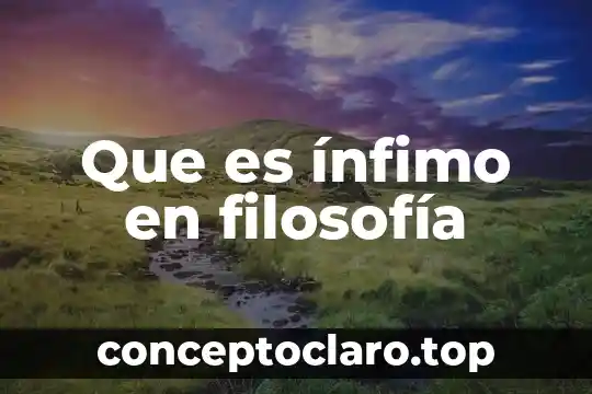 Que es ínfimo en filosofía
