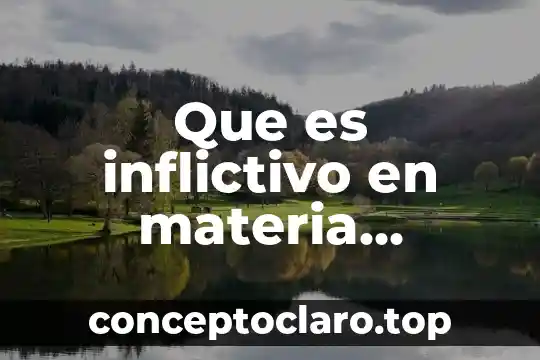 Que es caracteristicas de la materia 3 Que es inflictivo en materia juridica