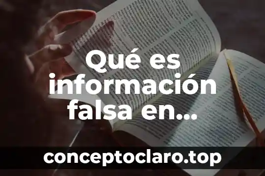 Fuentes de informacion salarial que es 3 Qué es información falsa en internet