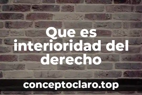 Que es el calor y tipos 4 Que es interioridad del derecho