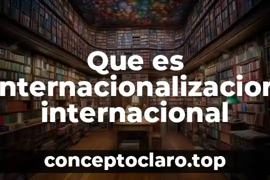 Que es delicatessen internacional 3 Que es internacionalizacion internacional