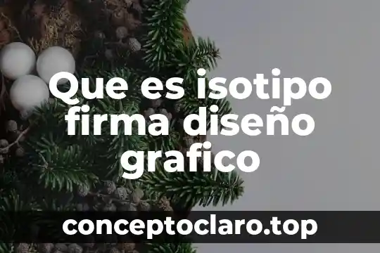 Qué es la firma de documentos 3 Que es isotipo firma diseño grafico