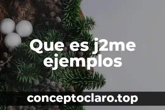 Que es j2me ejemplos