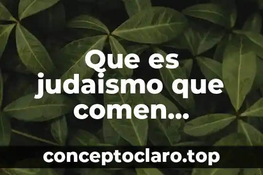 Qué es un telescopio sus nombres y sus funciones 4 Que es judaismo que comen nombres de la comida