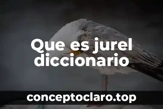 Que es jurel diccionario