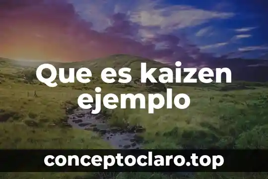 Que es kaizen ejemplo