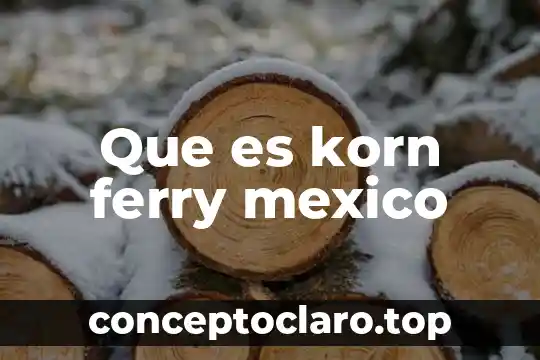 Que es korn ferry mexico