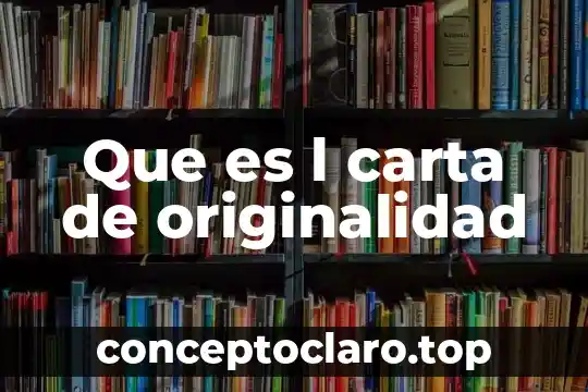 Que es l carta de originalidad