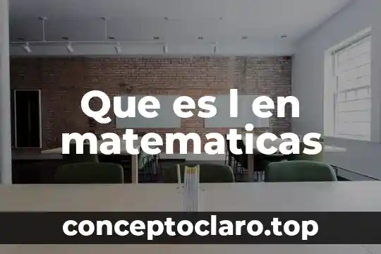 Qué es el número l 3 Que es l en matematicas