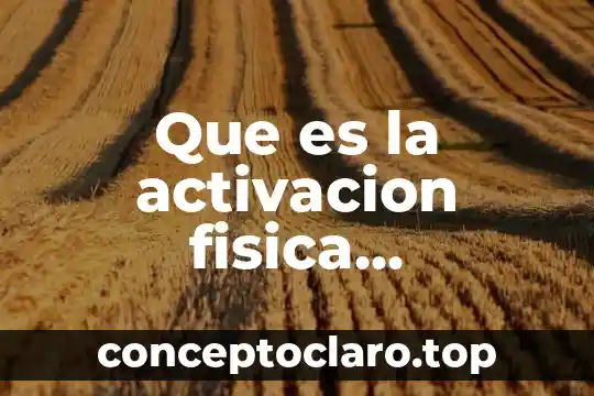 Que es la activacion fisica inteligente