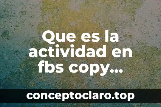 Que es actividad en fisioterapia 7 Que es la actividad en fbs copy trading