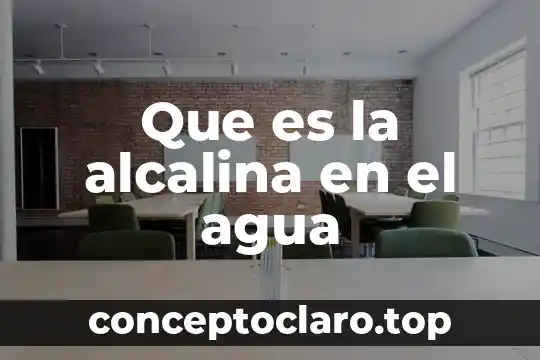 Que es la alcalina en el agua