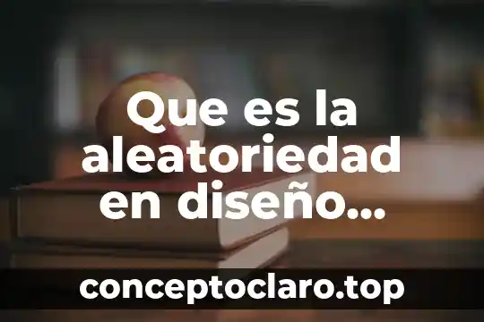 Que es un esquema grafico sintetizado de biabetes 3 Que es la aleatoriedad en diseño grafico