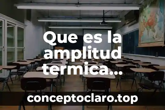 Qué es unilateralmente definición 5 Que es la amplitud termica definicion geografia
