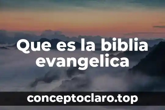 Que es anhelo segun la biblia 3 Que es la biblia evangelica