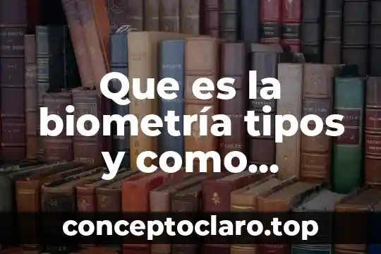Que es un indicadores biometria hematica 4 Que es la biometría tipos y como funciona