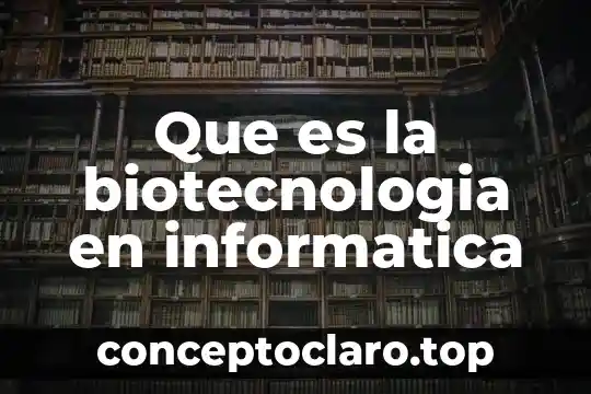 Que es ftp informatica 4 Que es la biotecnologia en informatica