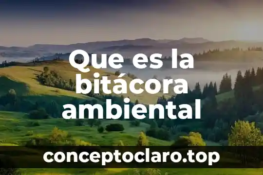 Que es conservacion ambiental in situ 3 Que es la bitácora ambiental