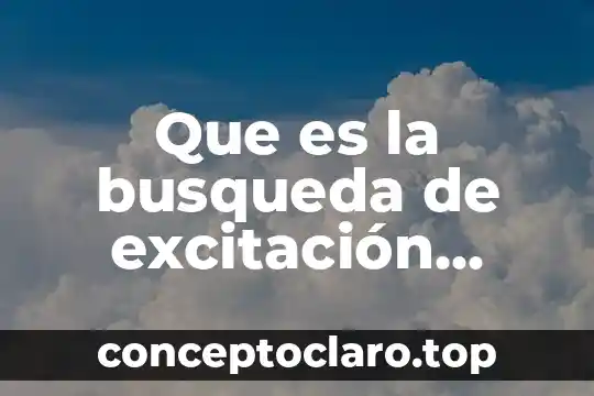 Qué es un mastodonte significado 3 Que es la busqueda de excitación significado