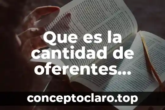 Que es la cantidad de oferentes productos y servicios