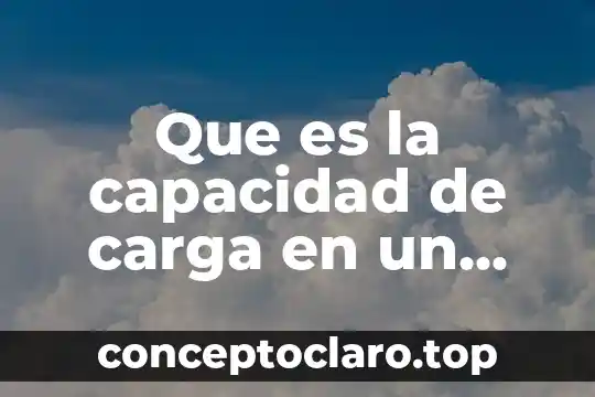 Que es la capacidad de carga en un hotel