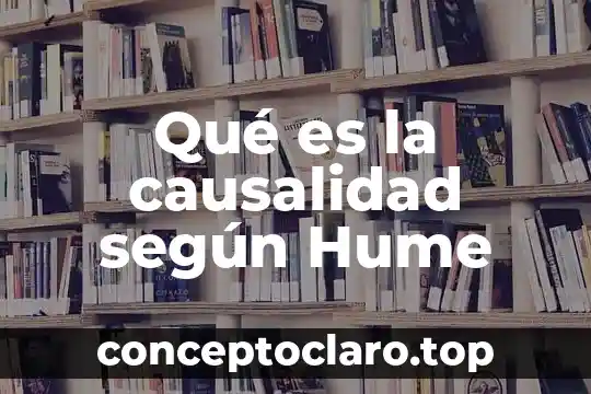 Qué es la causalidad según Hume