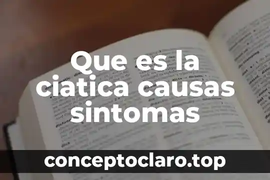 Que es la ciatica causas sintomas