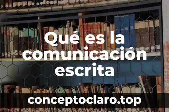 Qué es la comunicación escrita