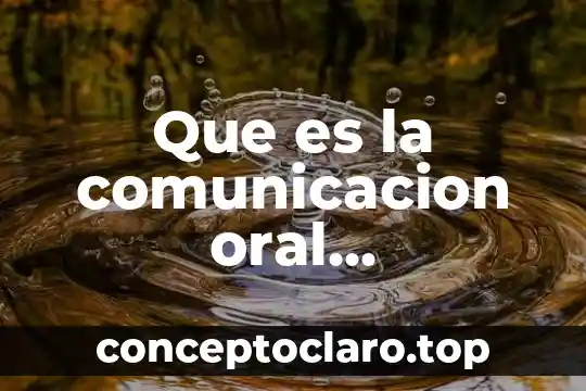 Que es avasallar concepto 7 Que es la comunicacion oral interpersonal