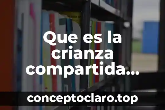 Que es la crianza compartida educacion inicial