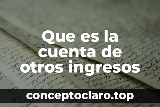 Que es la cuenta de otros ingresos