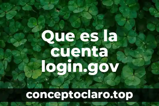 Que es un impacto en la cuenta 5 Que es la cuenta login.gov