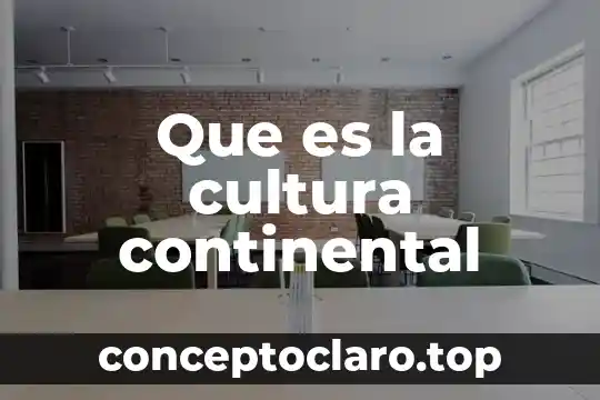 Que es la cultura continental